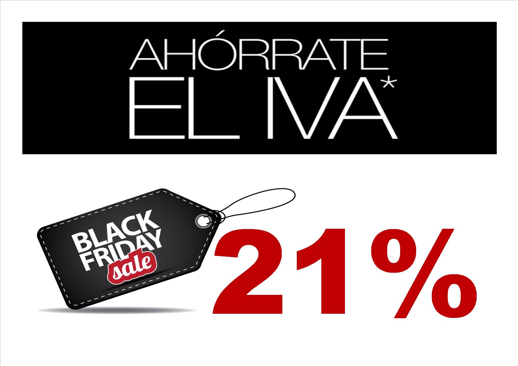 Black Friday AHORRATE EL IVA
